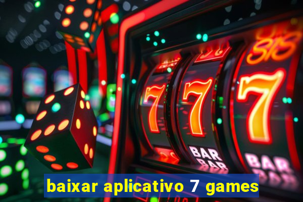 baixar aplicativo 7 games